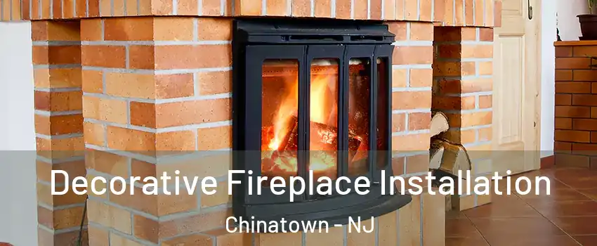 Decorative Fireplace Installation Chinatown - NJ