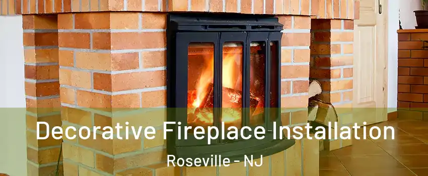 Decorative Fireplace Installation Roseville - NJ
