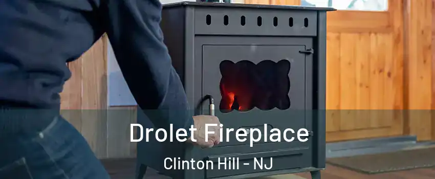 Drolet Fireplace Clinton Hill - NJ