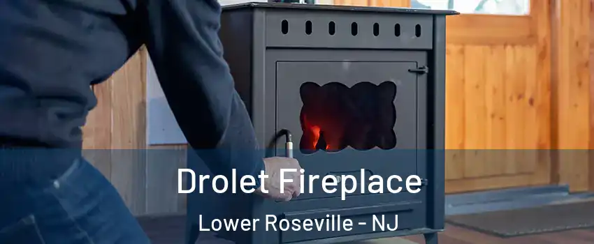 Drolet Fireplace Lower Roseville - NJ
