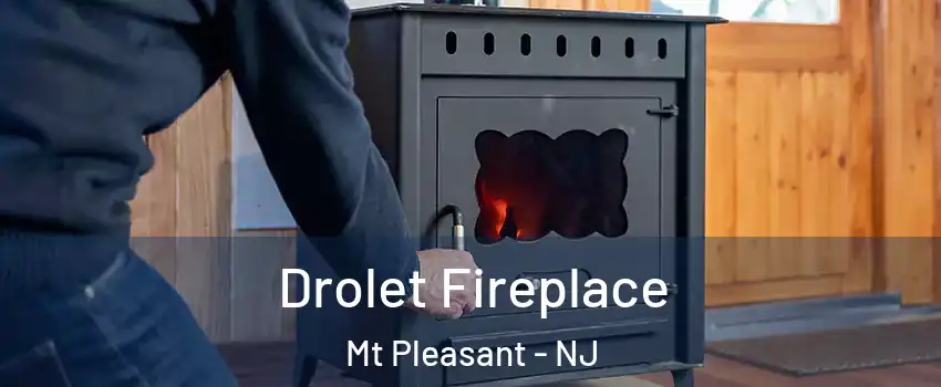 Drolet Fireplace Mt Pleasant - NJ