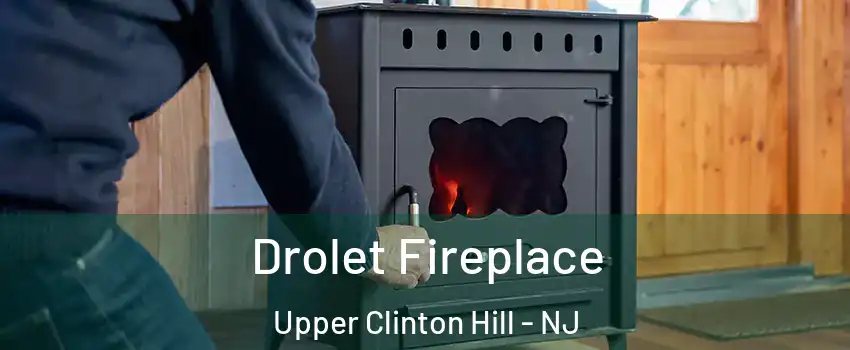 Drolet Fireplace Upper Clinton Hill - NJ