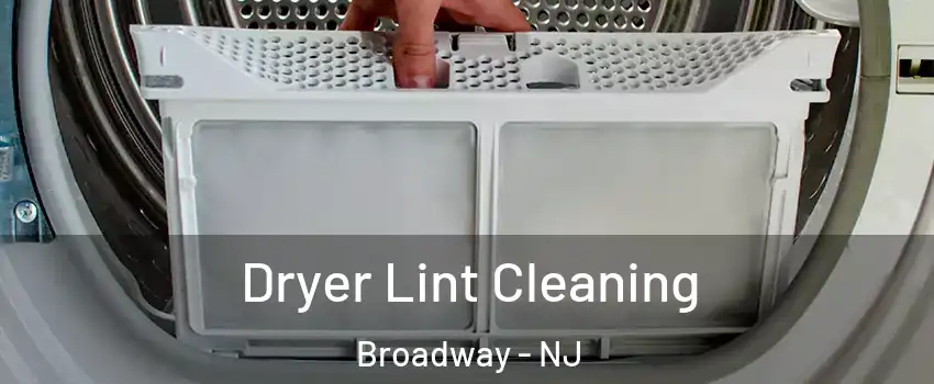Dryer Lint Cleaning Broadway - NJ
