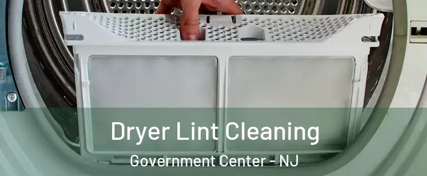 Dryer Lint Cleaning Government Center - NJ