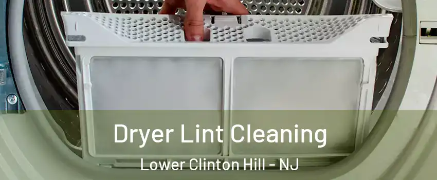 Dryer Lint Cleaning Lower Clinton Hill - NJ