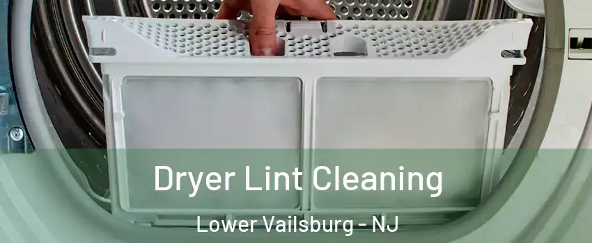Dryer Lint Cleaning Lower Vailsburg - NJ