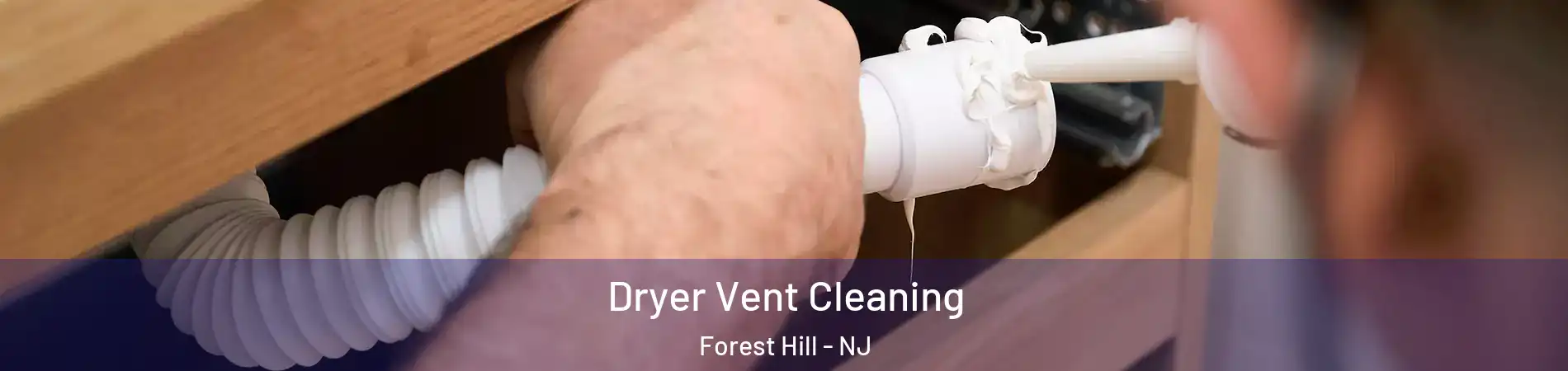 Dryer Vent Cleaning Forest Hill - NJ