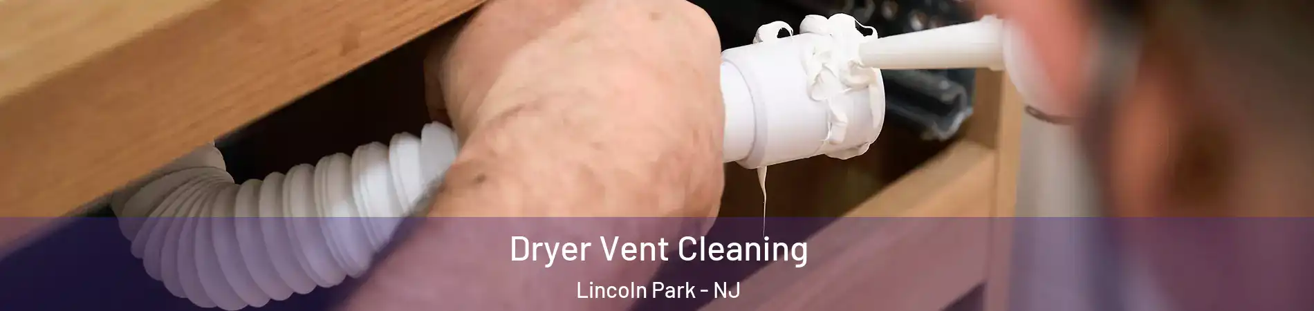Dryer Vent Cleaning Lincoln Park - NJ