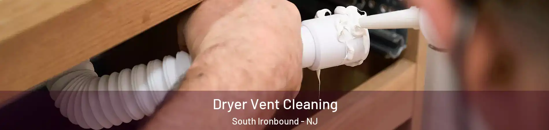 Dryer Vent Cleaning South Ironbound - NJ