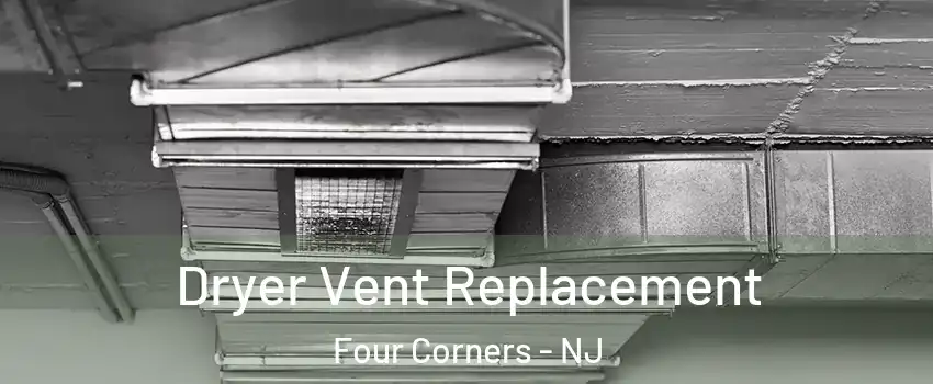 Dryer Vent Replacement Four Corners - NJ