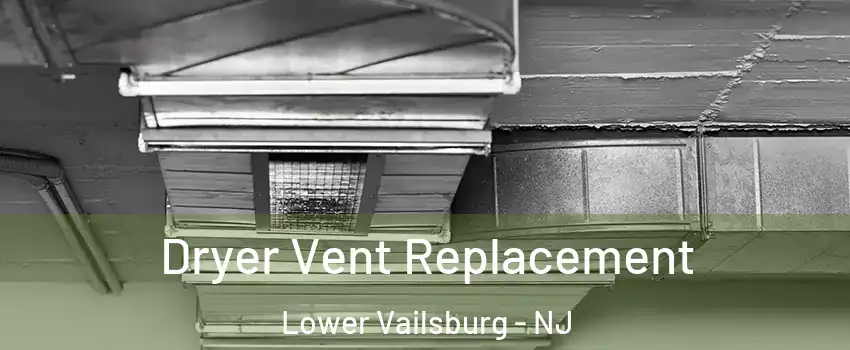 Dryer Vent Replacement Lower Vailsburg - NJ