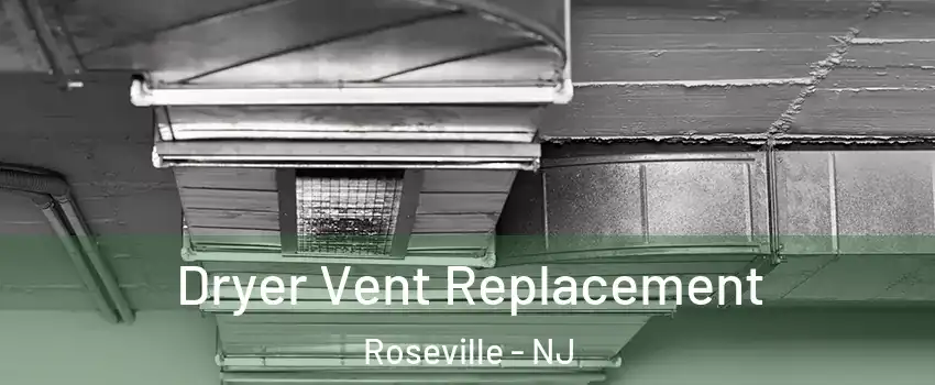 Dryer Vent Replacement Roseville - NJ