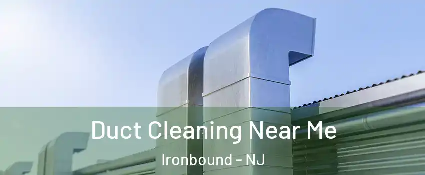 Duct Cleaning Near Me Ironbound - NJ