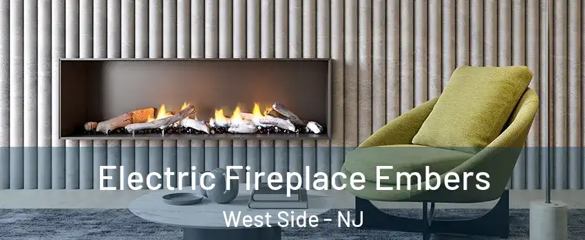 Electric Fireplace Embers West Side - NJ