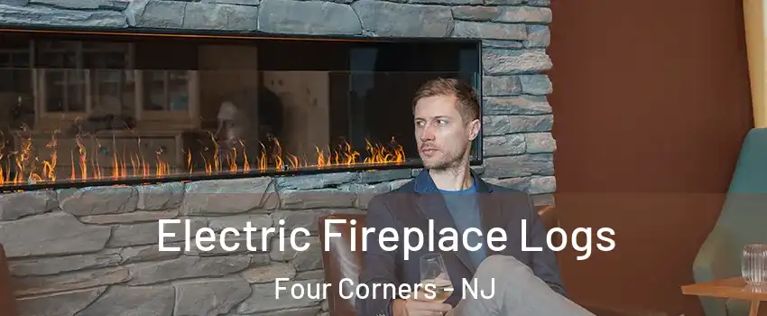 Electric Fireplace Logs Four Corners - NJ