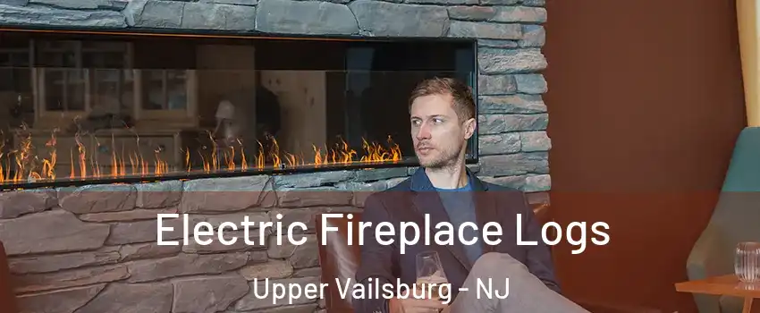 Electric Fireplace Logs Upper Vailsburg - NJ