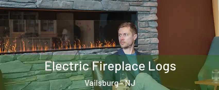 Electric Fireplace Logs Vailsburg - NJ