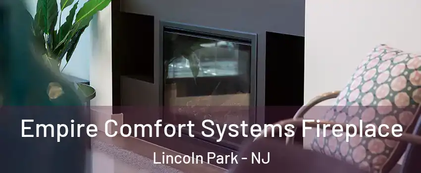 Empire Comfort Systems Fireplace Lincoln Park - NJ