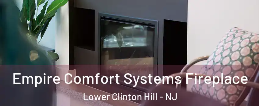 Empire Comfort Systems Fireplace Lower Clinton Hill - NJ