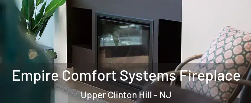 Empire Comfort Systems Fireplace Upper Clinton Hill - NJ