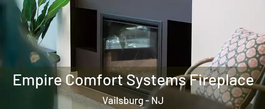 Empire Comfort Systems Fireplace Vailsburg - NJ