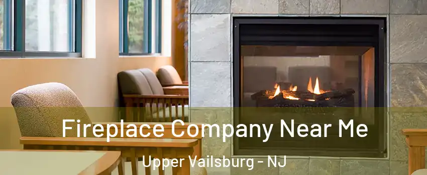 Fireplace Company Near Me Upper Vailsburg - NJ