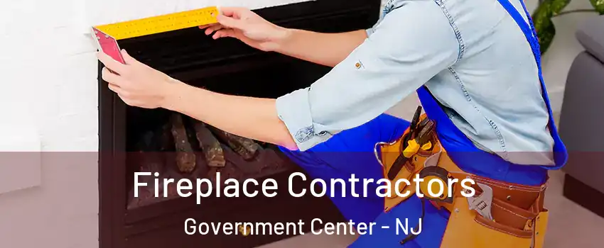Fireplace Contractors Government Center - NJ