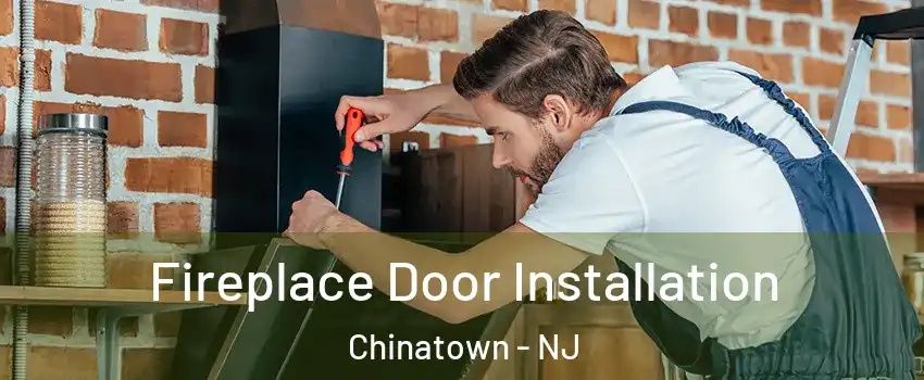 Fireplace Door Installation Chinatown - NJ
