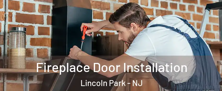 Fireplace Door Installation Lincoln Park - NJ