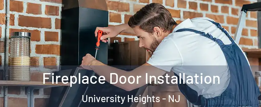 Fireplace Door Installation University Heights - NJ