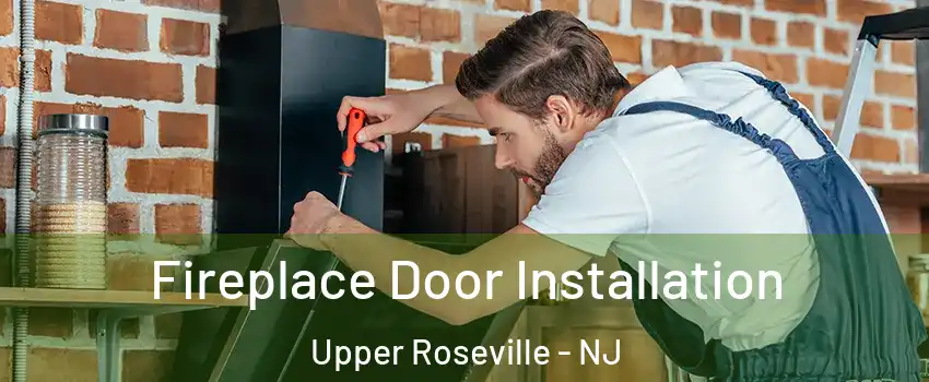 Fireplace Door Installation Upper Roseville - NJ