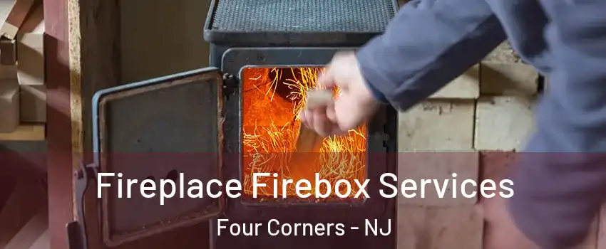 Fireplace Firebox Services Four Corners - NJ