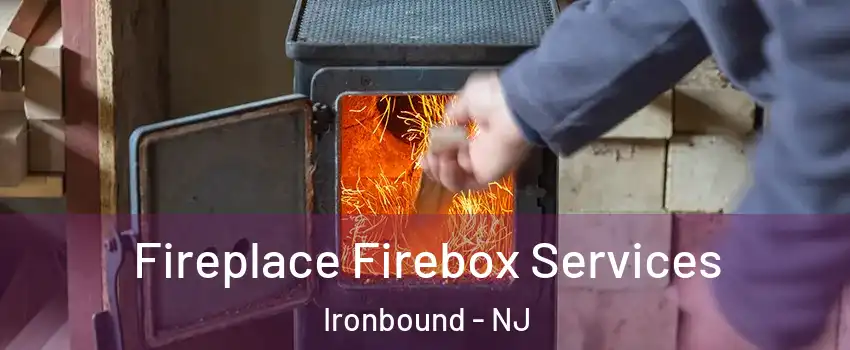 Fireplace Firebox Services Ironbound - NJ