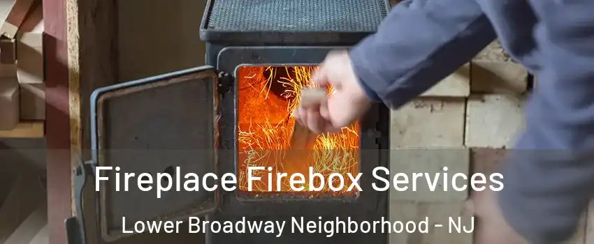 Fireplace Firebox Services Lower Broadway Neighborhood - NJ