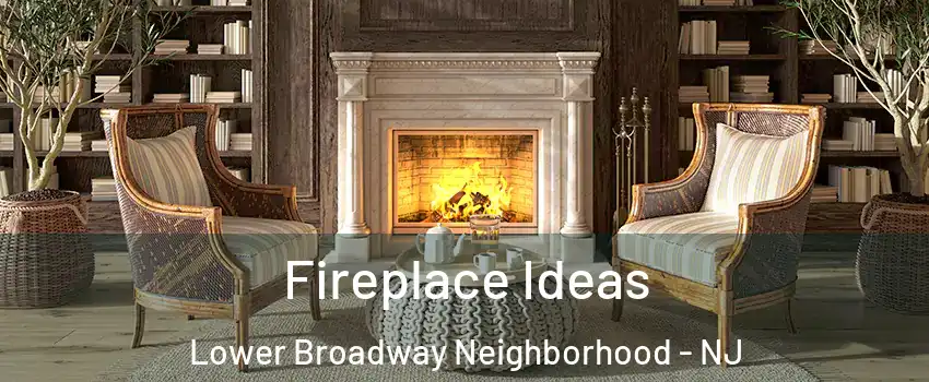 Fireplace Ideas Lower Broadway Neighborhood - NJ