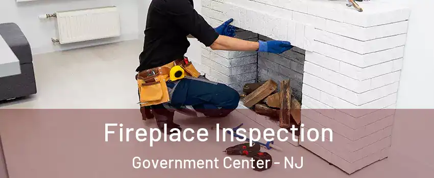 Fireplace Inspection Government Center - NJ