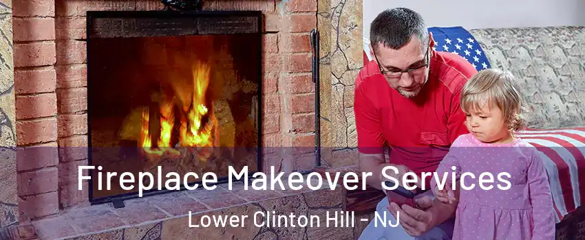 Fireplace Makeover Services Lower Clinton Hill - NJ