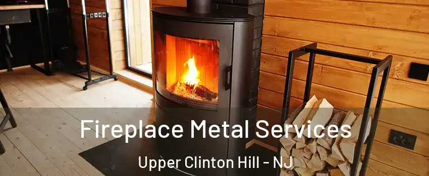 Fireplace Metal Services Upper Clinton Hill - NJ