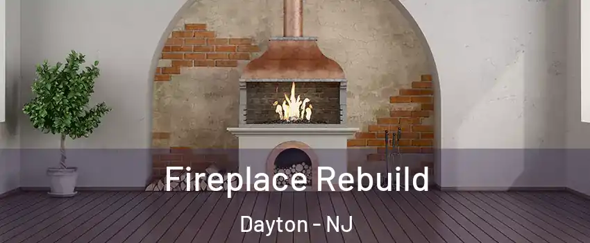 Fireplace Rebuild Dayton - NJ