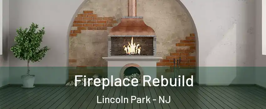 Fireplace Rebuild Lincoln Park - NJ