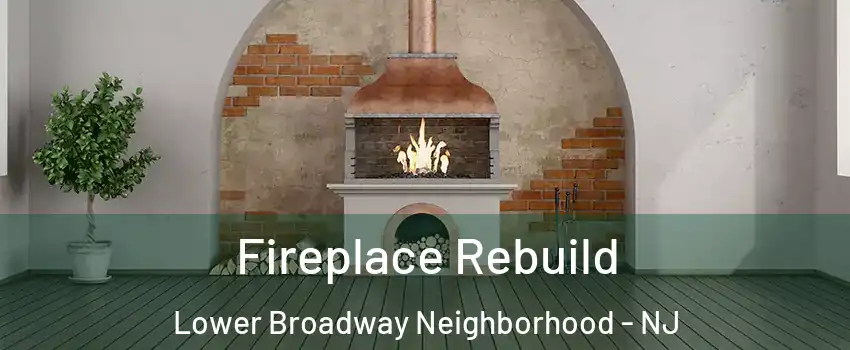 Fireplace Rebuild Lower Broadway Neighborhood - NJ