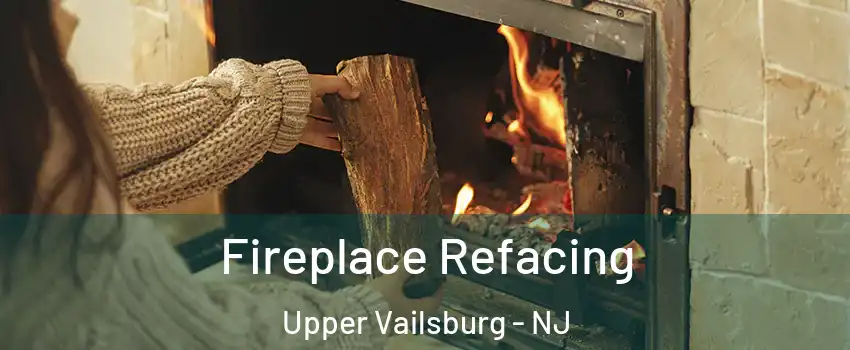 Fireplace Refacing Upper Vailsburg - NJ
