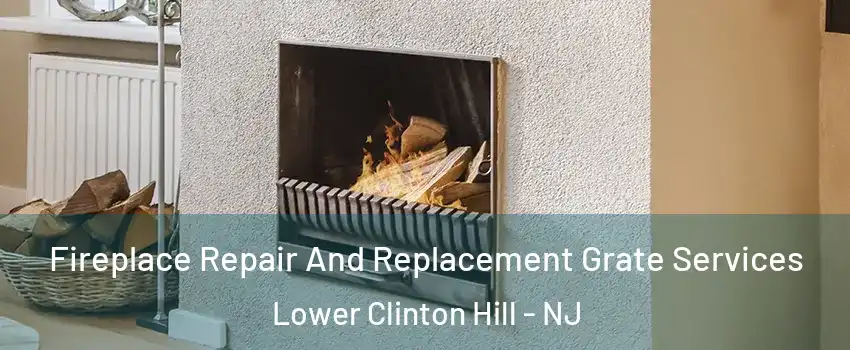 Fireplace Repair And Replacement Grate Services Lower Clinton Hill - NJ