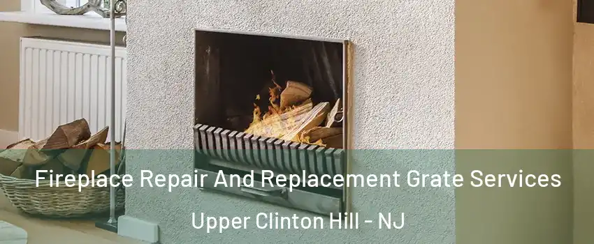 Fireplace Repair And Replacement Grate Services Upper Clinton Hill - NJ