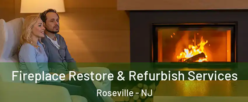 Fireplace Restore & Refurbish Services Roseville - NJ