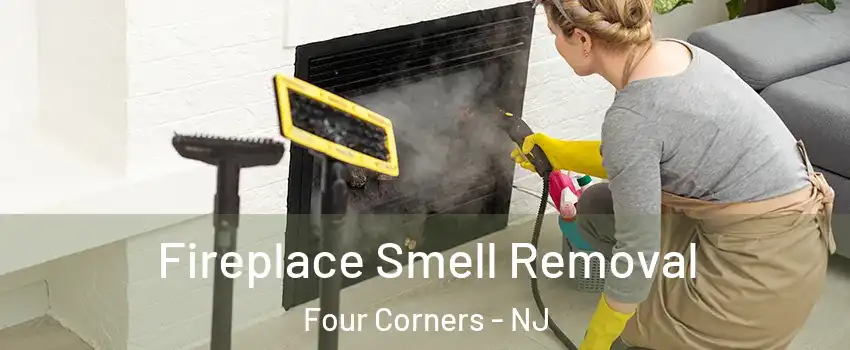 Fireplace Smell Removal Four Corners - NJ