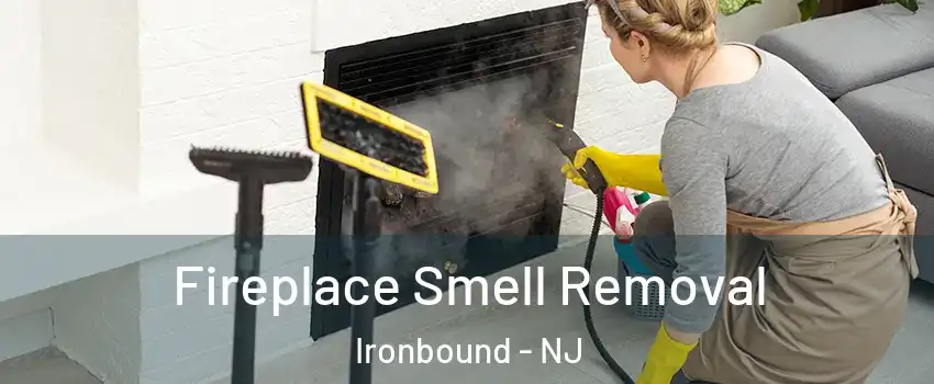 Fireplace Smell Removal Ironbound - NJ