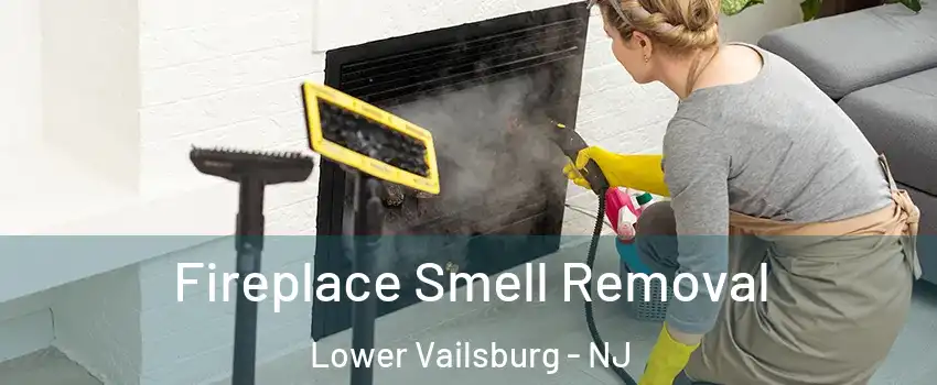 Fireplace Smell Removal Lower Vailsburg - NJ