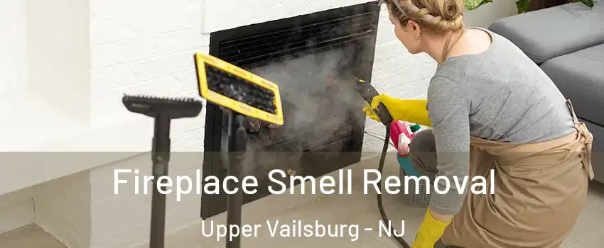 Fireplace Smell Removal Upper Vailsburg - NJ