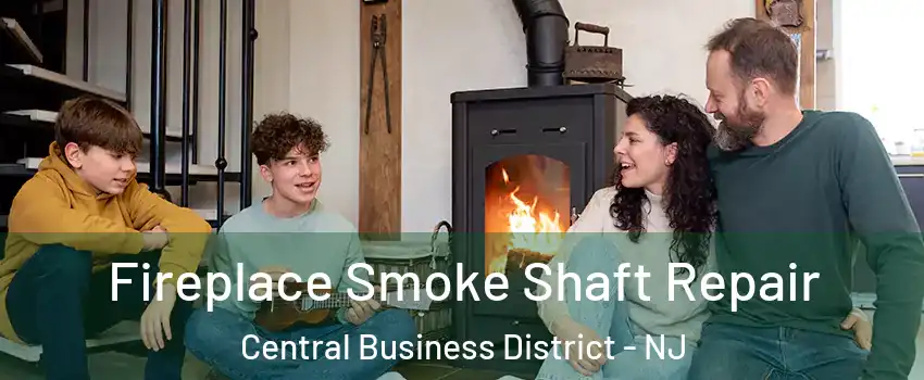 Fireplace Smoke Shaft Repair Central Business District - NJ